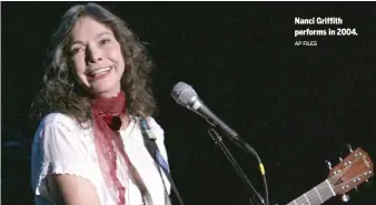  ?? AP FILES ?? Nanci Griffith performs in 2004.