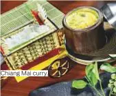  ??  ?? Chiang Mai curry.
