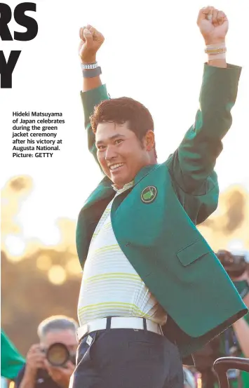  ??  ?? Hideki Matsuyama of Japan celebrates during the green jacket ceremony after his victory at Augusta National. Picture: GETTY