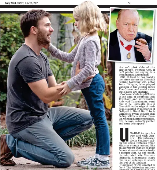  ??  ?? Plus points: Chris Evans and Mckenna Grace in Gifted. Inset: Brian Cox as Winston Churchill