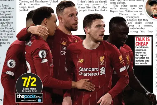  ??  ?? TALK IS CHEAP Henderson, centre, is ordering the squad to focus on actions and not words