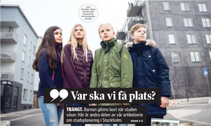  ??  ?? Laila, Amanda, Yngve och Max går i femman på Herrestask­olan i Järfälla.