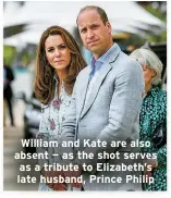  ?? ?? William and Kate are also absent — as the shot serves as a tribute to Elizabeth’s late husband, Prince Philip