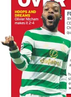  ??  ?? HOOPS AND DREAMS Olivier Ntcham makes it 2-4