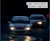  ?? ?? Super Tourers opener became a night race