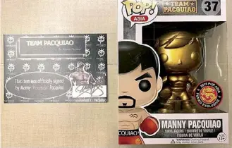  ?? ?? Get this exclusive, signed Manny Pacquiao Gold Funko Pop for P1.2M.