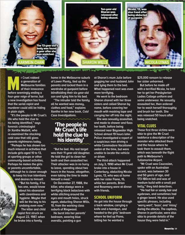  ??  ?? The 13-year-old’s body was found a year after she was snatched. Ten-year-old Sharon was released after being abused. Nicola, 13, was also freed after being abducted at gunpoint.