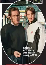  ??  ?? DOUBLE ACT Harry with his son Jamie in 1991