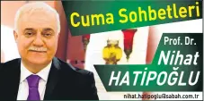  ?? Prof. Dr. Nihat HATİPOĞLU nihat.hatipoglu@sabah.com.tr ??