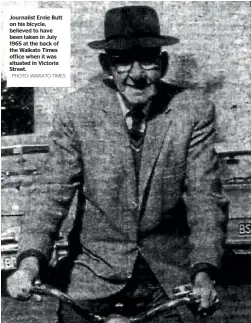  ?? PHOTO: WAIKATO TIMES ?? Journalist Ernie Butt on his bicycle, believed to have been taken in July 1965 at the back of the Waikato Times office when it was situated in Victoria Street.