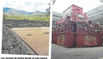  ??  ?? Las canchas de pelota donde se jugó alguna vez con balones de cuero duro. El famoso y visitado Templo de Rosalila.