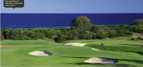  ??  ?? The downhill par-3 16th offers memorable ocean views.