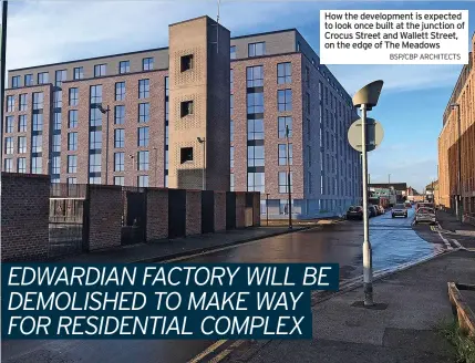  ?? BSP/CBP ARCHITECTS ?? How the developmen­t is expected to look once built at the junction of Crocus Street and Wallett Street, on the edge of The Meadows