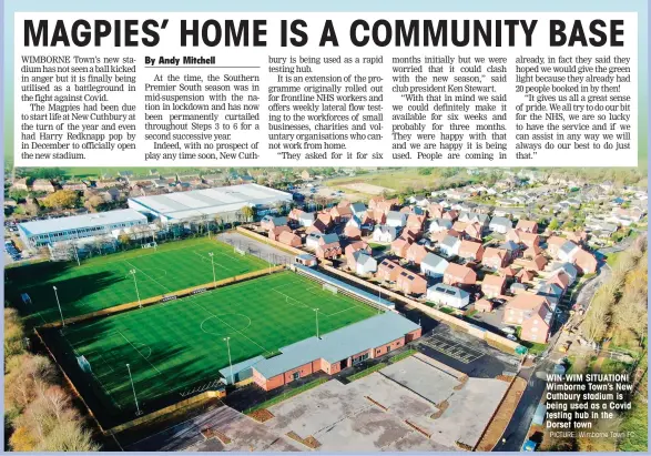  ?? PICTURE: Wimborne Town FC ?? WIN-WIM SITUATION! Wimborne Town’s New Cuthbury stadium is being used as a Covid testing hub in the Dorset town