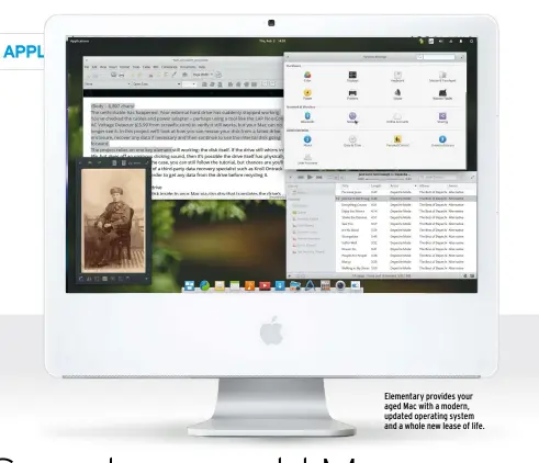  ??  ?? Elementary provides your aged Mac with a modern, updated operating system and a whole new lease of life.