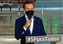  ?? Divulgação/governo de SP ?? O governador João Doria (PSDB), durante entrevista coletiva sobre o uso da Coronavac