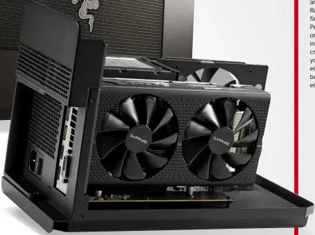  ??  ?? The Core X has only a Thunderbol­t 3 port built in. Others depend on what’s provided on your chosen graphics card.