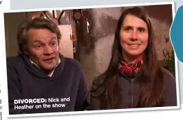  ??  ?? DIVORCED: Nick and Heather on the show