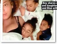  ?? ?? Bey shares son Sir and daughters Rumi and Blue with Jay-Z