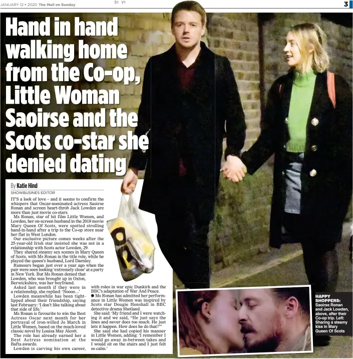  ??  ?? HAPPY SHOPPERS:
Saoirse Ronan and Jack Lowden, above, after their Co-op trip. Left: Sharing a steamy kiss in Mary Queen Of Scots