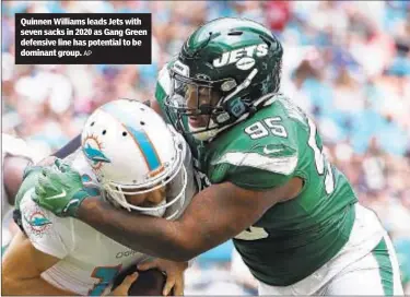  ?? AP ?? Quinnen Williams leads Jets with seven sacks in 2020 as Gang Green defensive line has potential to be dominant group.