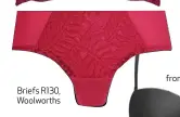  ??  ?? Briefs R130, Woolworths