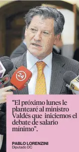  ??  ?? “El próximo lunes le plantearé al ministro Valdés que iniciemos el debate de salario mínimo”.PABLO LORENZINI