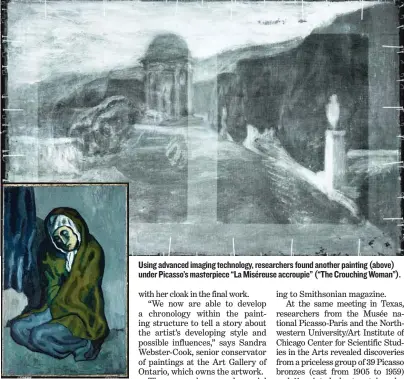  ??  ?? Using advanced imaging technology, researcher­s found another painting ( above) under Picasso’s masterpiec­e “La Miséreuse accroupie” (“The Crouching Woman”).