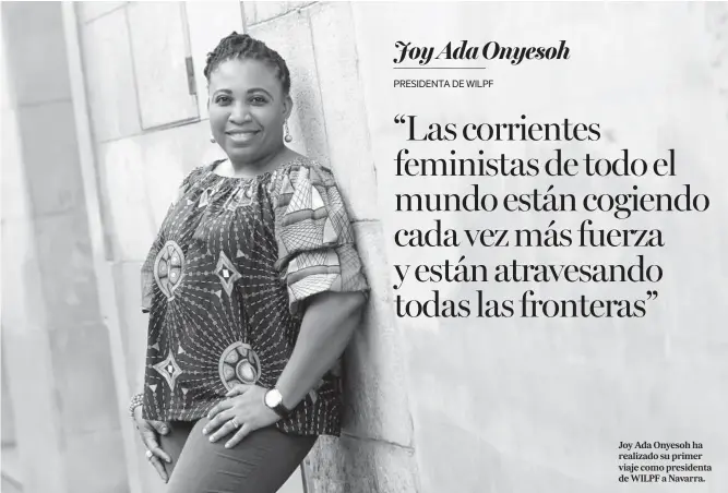  ??  ?? Joy Ada Onyesoh ha realizado su primer viaje como presidenta de WILPF a Navarra.