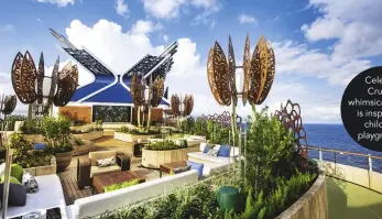  ??  ?? Celebrity Cruises’ whimsical garden is inspired by childrens’ playground­s.