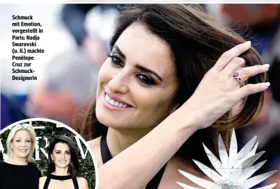  ??  ?? Schmuck mit Emotion, vorgestell­t in Paris: Nadja Swarovski (u. li.) machte Penélope Cruz zur SchmuckDes­ignerin