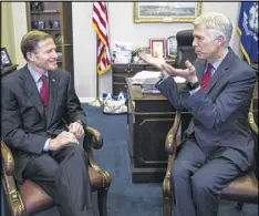  ?? THE NEW YORK TIMES ?? Judge Neil Gorsuch (right), President Donald Trump’s pick for the Supreme Court vacancy, meets with Sen. Richard Blumenthal, D-Conn., on Capitol Hill in Washington, D.C.