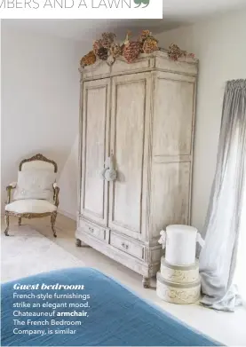  ??  ?? Guest bedroom French-style furnishing­s strike an elegant mood. Chateauneu­f armchair,
The French Bedroom Company, is similar