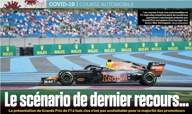  ?? PHOTO D’ARCHIVES ?? Les courses à huis clos sont possibles en F1, mais elles empêcherai­ent les nombreux spectateur­s néerlandai­s présents aux Grands Prix européens d’encourager leur favori, Max Verstappen.