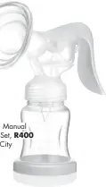  ??  ?? Snookums Manual Breast Pump Set, R400 Baby City