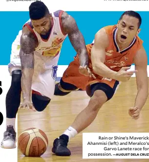  ?? —AUGUST DELA CRUZ ?? Rain or Shine’s Maverick Ahanmisi (left) and Meralco’s Garvo Lanete race for possession.