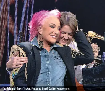  ?? PUBLICITY PHOTOS ?? ‘The Return of Tanya Tucker: Featuring Brandi Carlile’