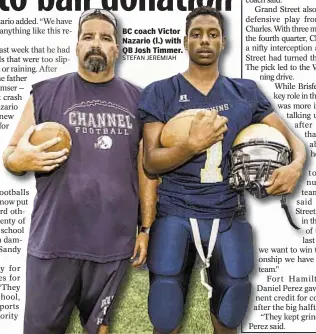  ?? STEFAN JEREMIAH ?? BC coach Victor Nazario (l.) with QB Josh Timmer.