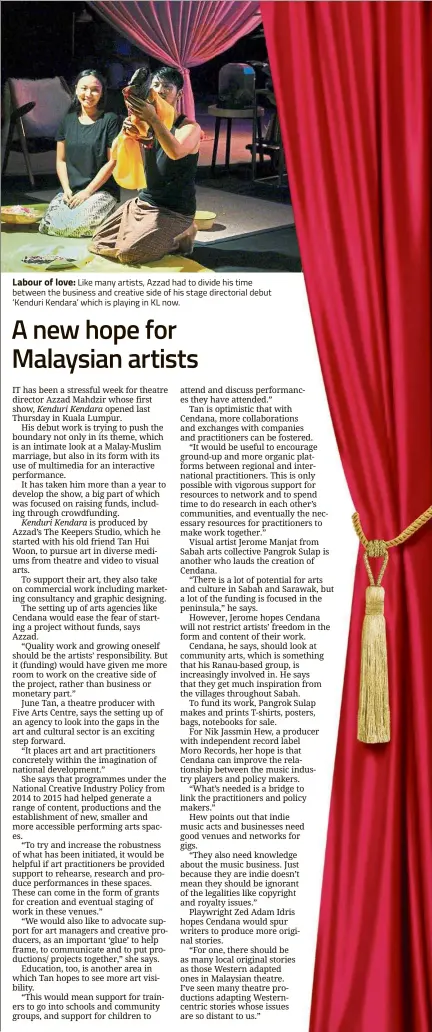  ??  ?? Labour of love: Like many artists, Azzad had to divide his time between the business and creative side of his stage directoria­l debut ‘Kenduri Kendara’ which is playing in KL now.