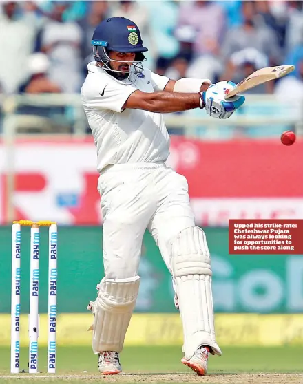  ??  ?? Upped his strike-rate: Cheteshwar Pujara was always looking for opportunit­ies to push the score along