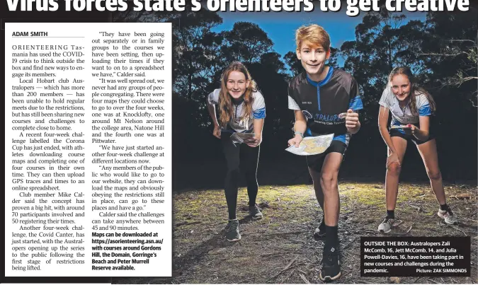  ?? Picture: ZAK SIMMONDS ?? OUTSIDE THE BOX: Australope­rs Zali McComb, 16, Jett McComb, 14, and Julia Powell-Davies, 16, have been taking part in new courses and challenges during the pandemic.