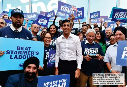  ?? ?? BREAKING BARRIERS: Rishi Sunak with his supporters during the summer’s Tory party leadership race; and (inset below) Sunder Katwala