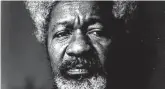  ??  ?? Wole Soyinka, Nobel Prize winner