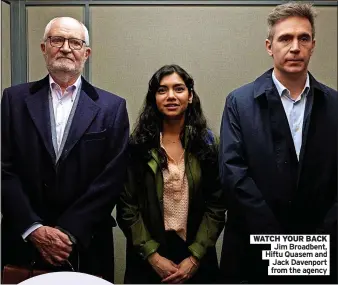  ?? Picture: AMAZON PRIME ?? WATCH YOUR BACK
Jim Broadbent, Hiftu Quasem and
Jack Davenport from the agency