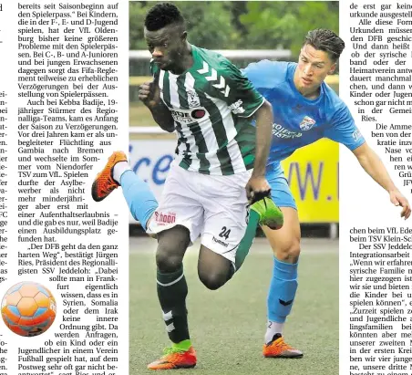  ?? BILD: P. ME[ER ?? Spielt nach Wartezeit für den VfL Oldenburg: Kebba Badije (links), der 2015 aus Gambia nach Bremen kam.
