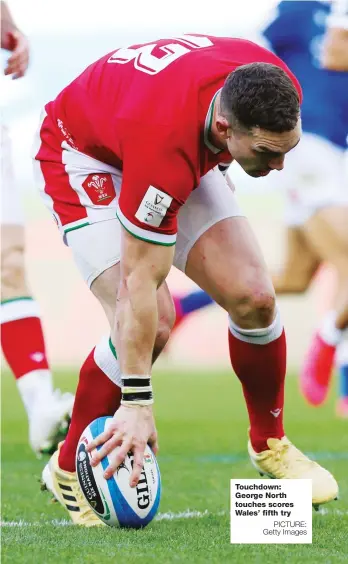  ?? PICTURE: Getty Images ?? Touchdown: George North touches scores Wales’ fifth try