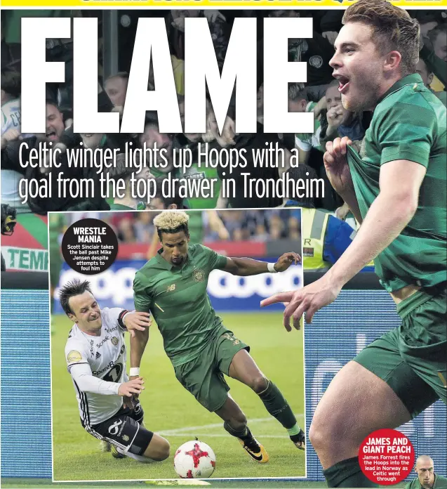  ??  ?? WRESTLE MANIA Scott Sinclair takes the ball past Mike Jensen despite attempts to foul him JAMES AND GIANT PEACH James Forrest fires the Hoops into the lead in Norway as Celtic went through