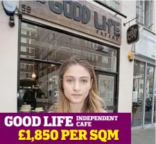  ??  ?? GOOD LIFE INDEPENDEN­T CAFE £1,850 PER SQM