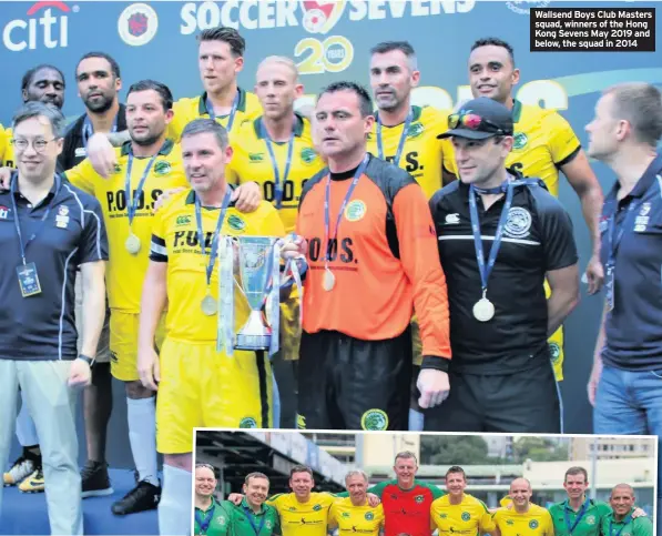  ??  ?? Wallsend Boys Club Masters squad, winners of the Hong Kong Sevens May 2019 and below, the squad in 2014