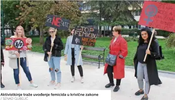  ?? / SENAD GUBELIĆ ?? Aktivistki­nje traže uvođenje femicida u krivične zakone